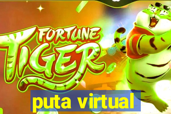 puta virtual